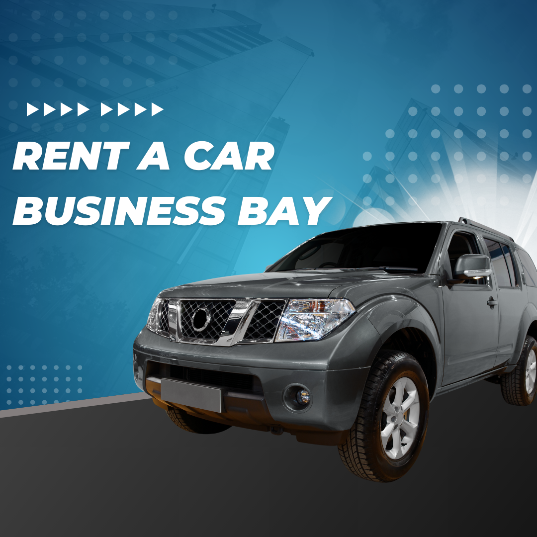 Rent a Car Business Bay: The Best Service in 2024