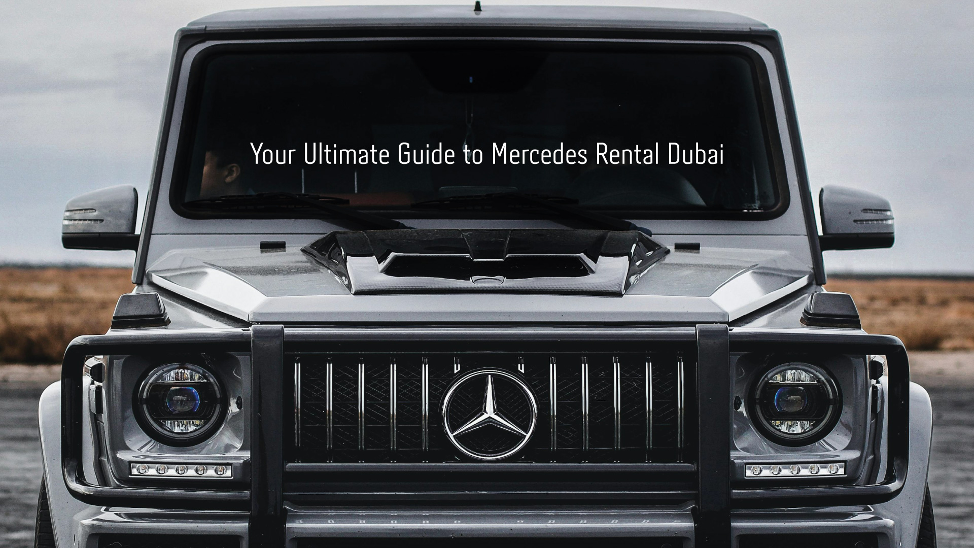 Your Ultimate Guide to Mercedes Rental Dubai